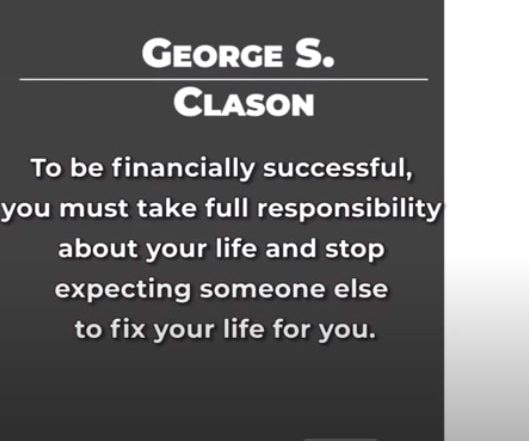"För att bli finansiellt framgångsrik måste du ta fullt ansvar för ditt liv och sluta förvänta dig att någon annan ska fixa livet åt dig."